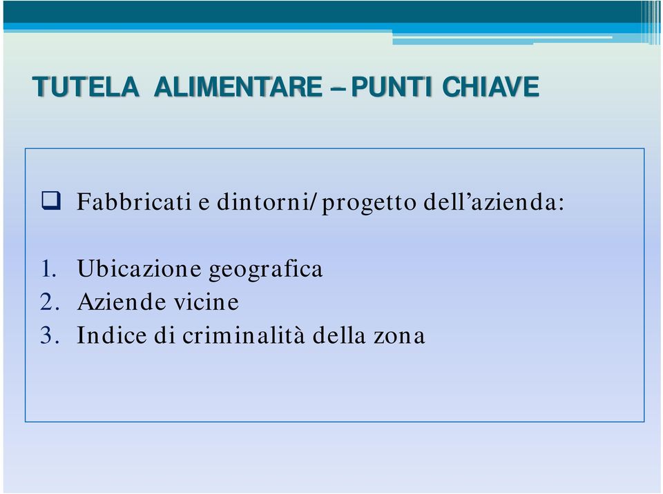 azienda: 1. Ubicazione geografica 2.