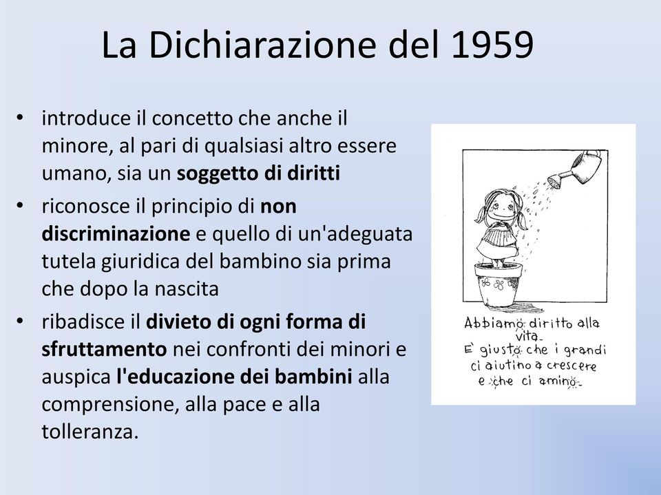 tutela giuridica del bambino sia prima che dopo la nascita ribadisce il divieto di ogni forma di