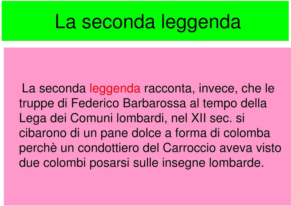 sec. si cibarono di un pane dolce a forma di colomba perchè un