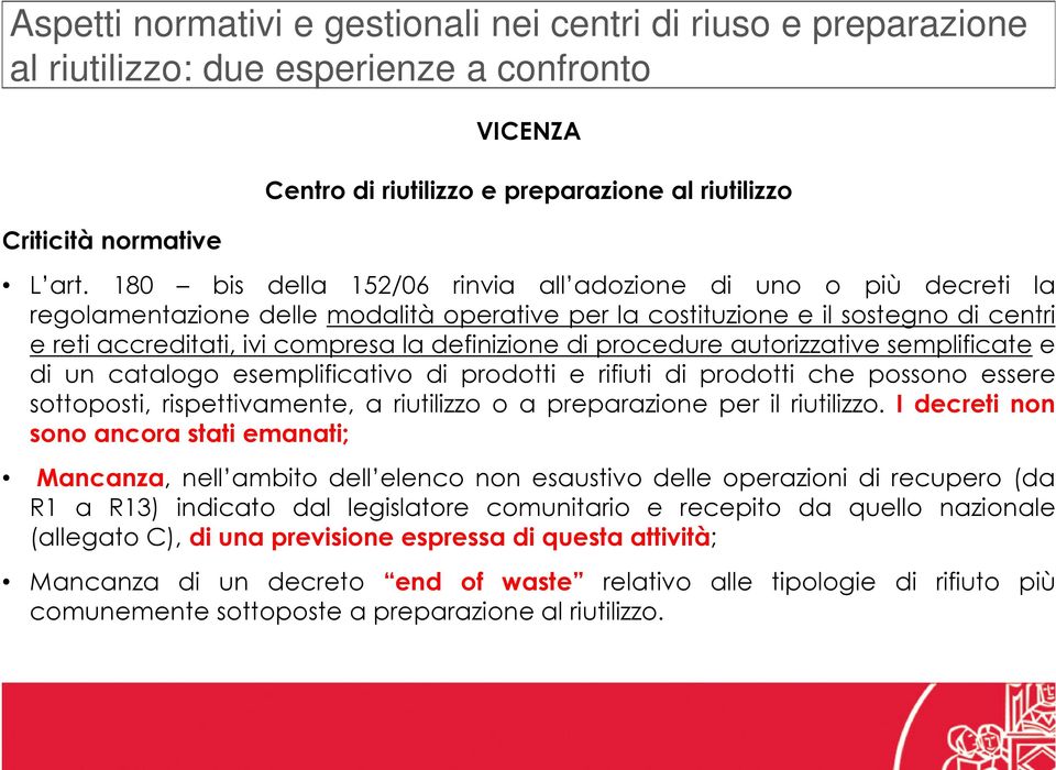 di procedure autorizzative semplificate e di un catalogo esemplificativo di prodotti e rifiuti di prodotti che possono essere sottoposti, rispettivamente, a riutilizzo o a preparazione per il