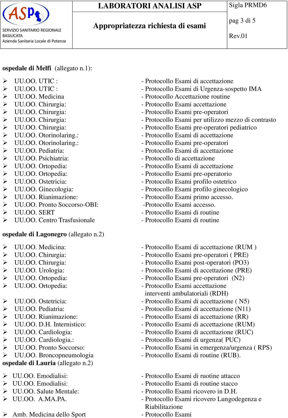 Protocollo Esami pre-operatori pediatrico - Protocollo Esami pre-operatori - Protocollo di accettazione - Protocollo Esami pre-operatorio - Protocollo Esami profilo ostetrico - Protocollo Esami