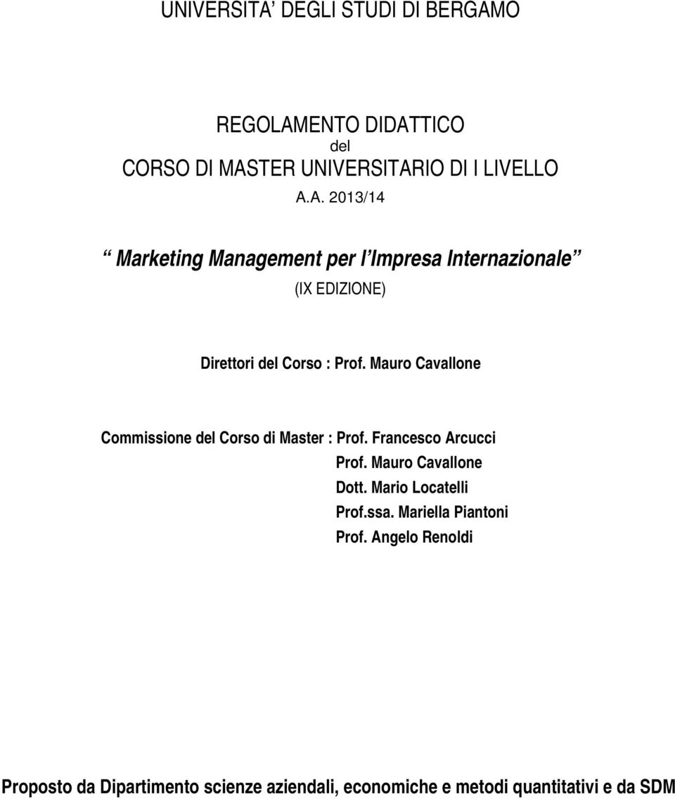 Mario Locatelli Prof.ssa. Mariella Piantoni Prof.