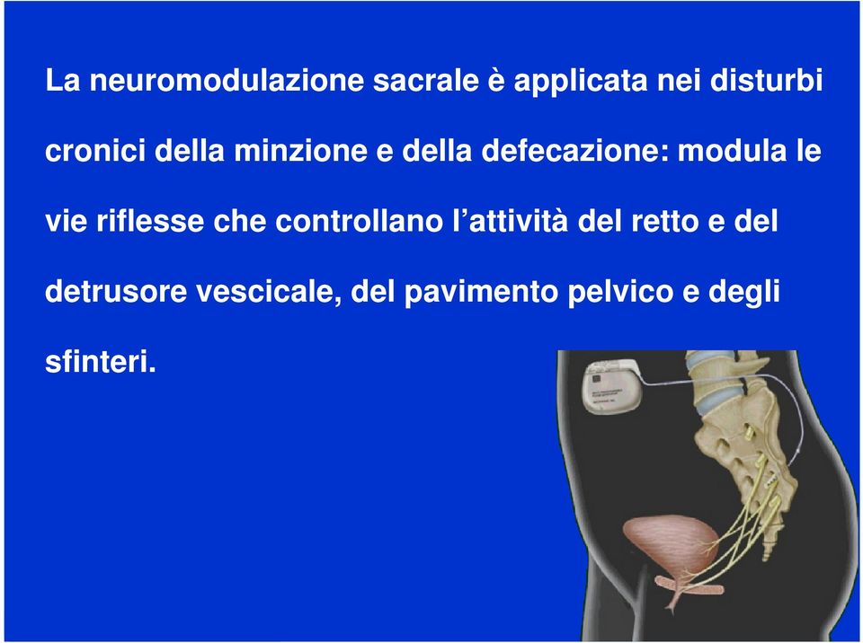 riflesse che controllano l attività del retto e