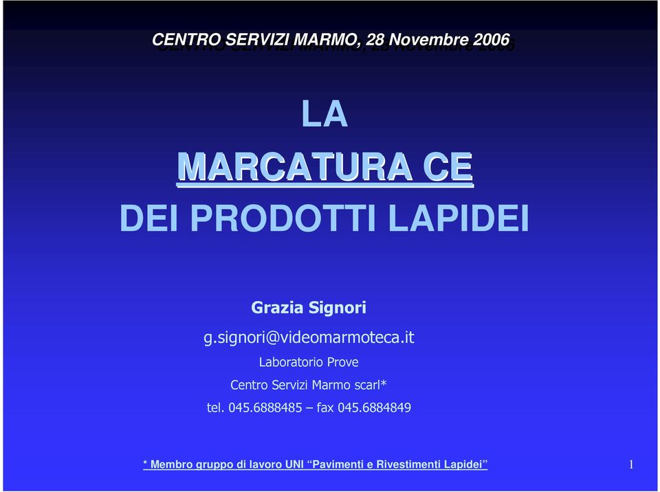 it Laboratorio Prove Centro Servizi Marmo scarl* tel. 045.