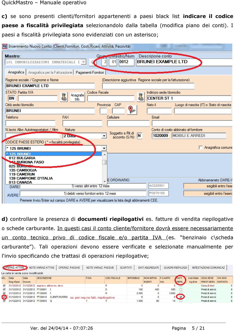 fatture di vendita riepilogative o schede carburante.