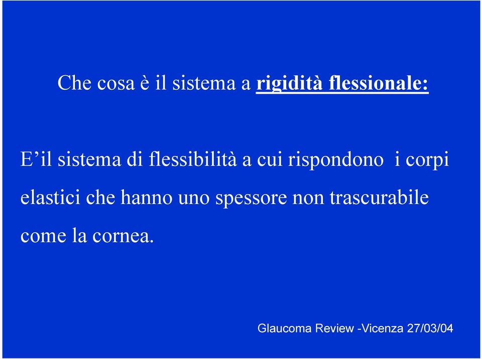 flessibilità a cui rispondono i corpi