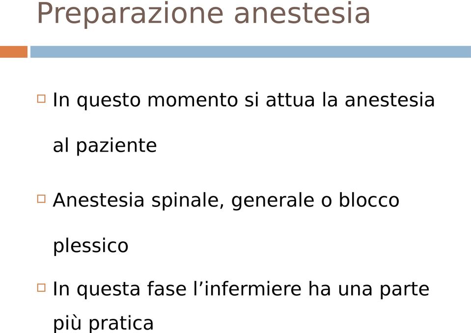 paziente Anestesia spinale, generale o