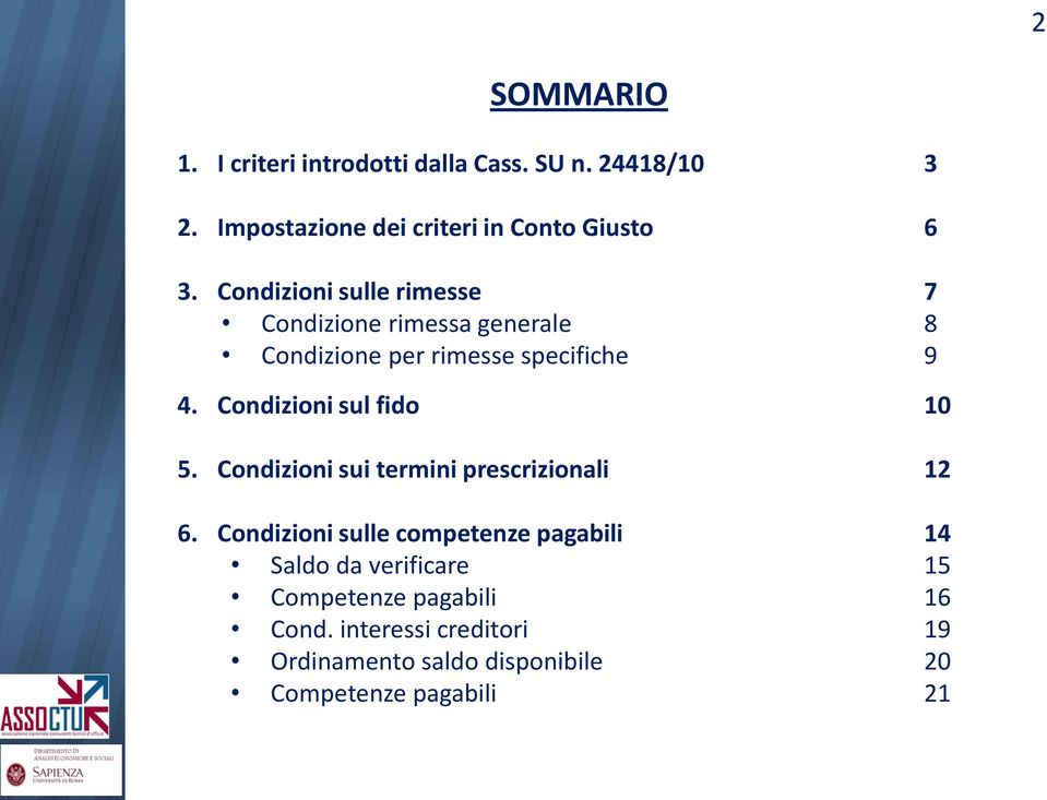 Condizioni sul fido 10 5. Condizioni sui termini prescrizionali 12 6.