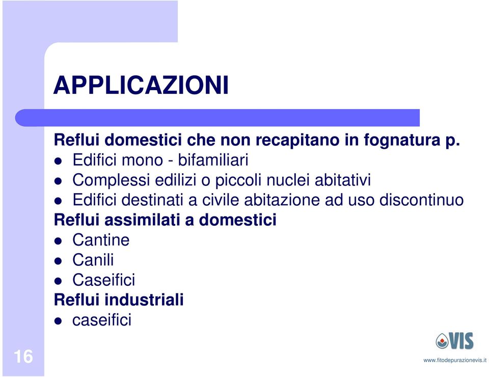 abitativi Edifici destinati a civile abitazione ad uso discontinuo