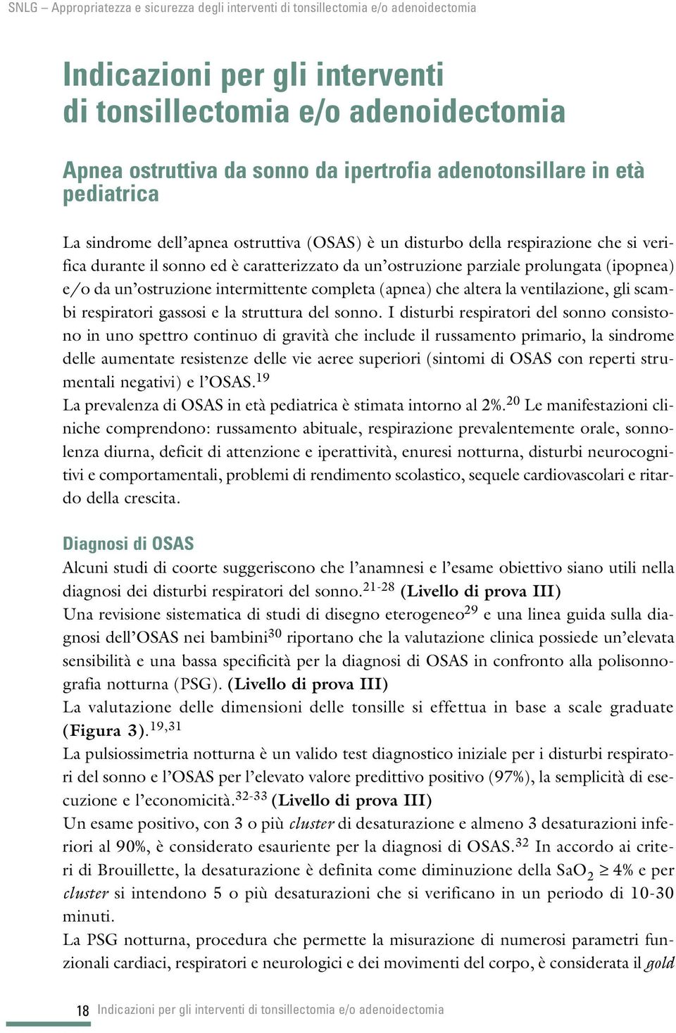 gli scambi respiratori gassosi e la struttura del sonno.