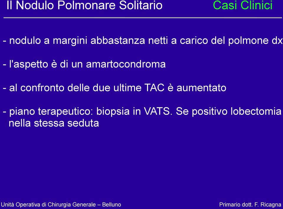 confronto delle due ultime TAC è aumentato - piano