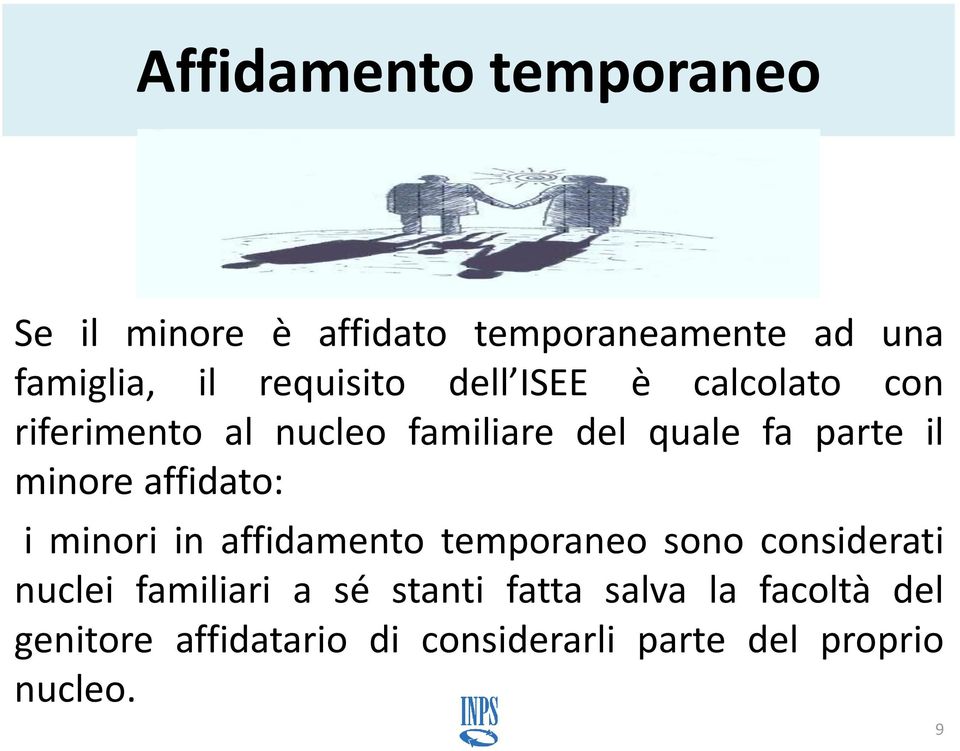 minore affidato: i minori in affidamento temporaneo sono considerati nuclei familiari a sé