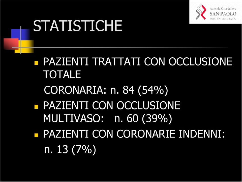 84 (54%) PAZIENTI CON OCCLUSIONE