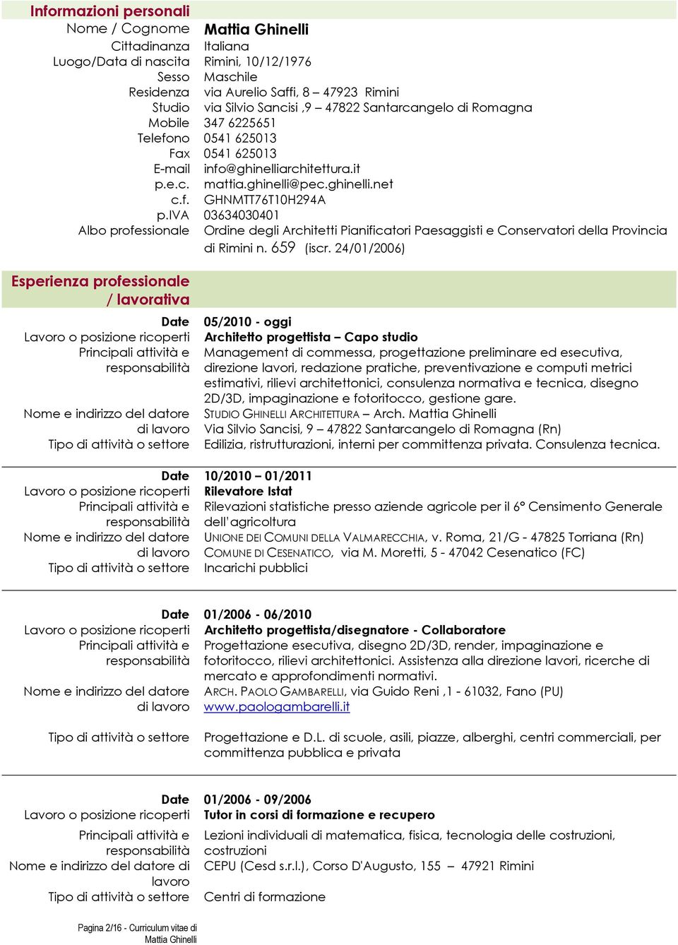 iva 03634030401 Albo professionale Ordine degli Architetti Pianificatori Paesaggisti e Conservatori della Provincia di n. 659 (iscr.