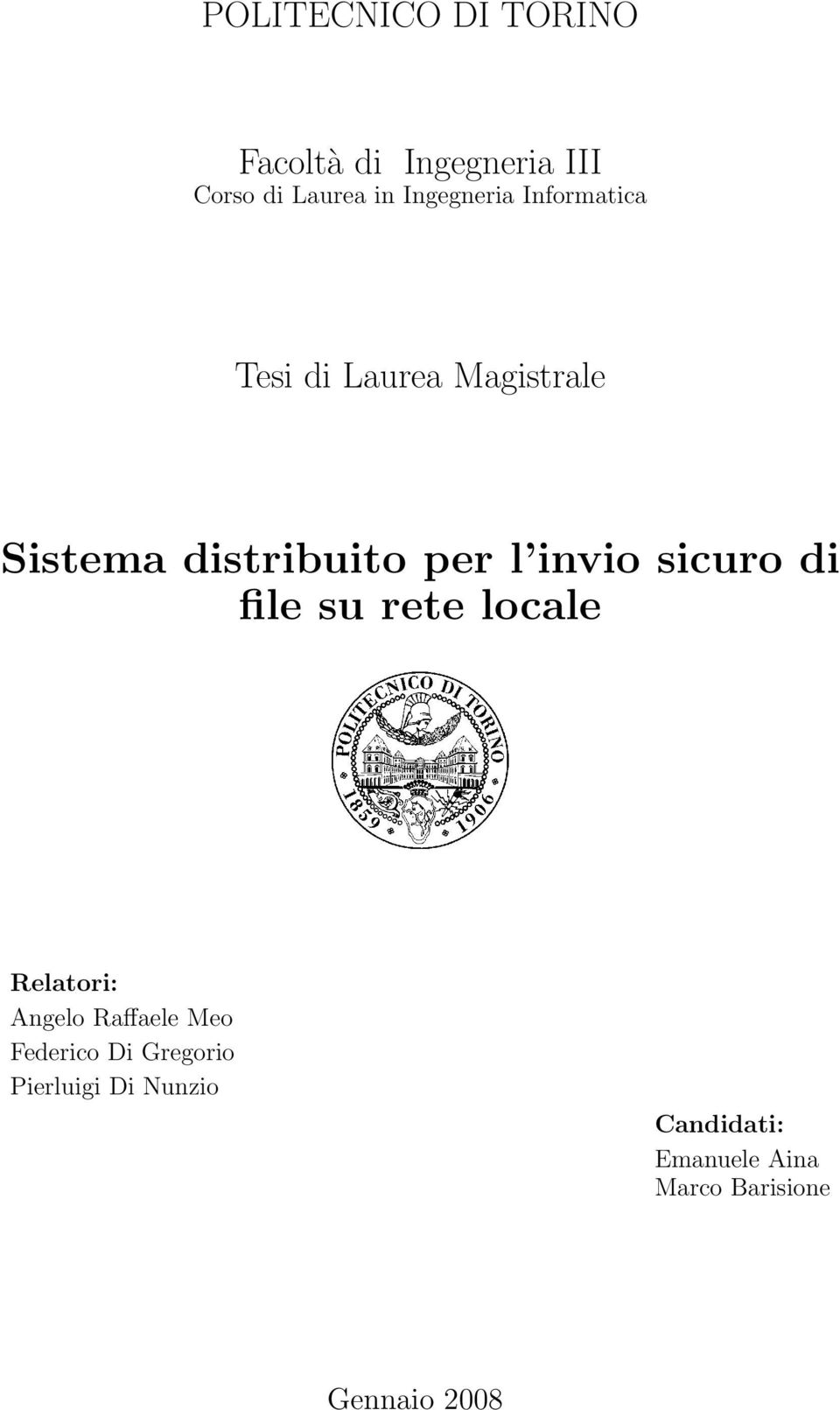 invio sicuro di file su rete locale Relatori: Angelo Raffaele Meo Federico