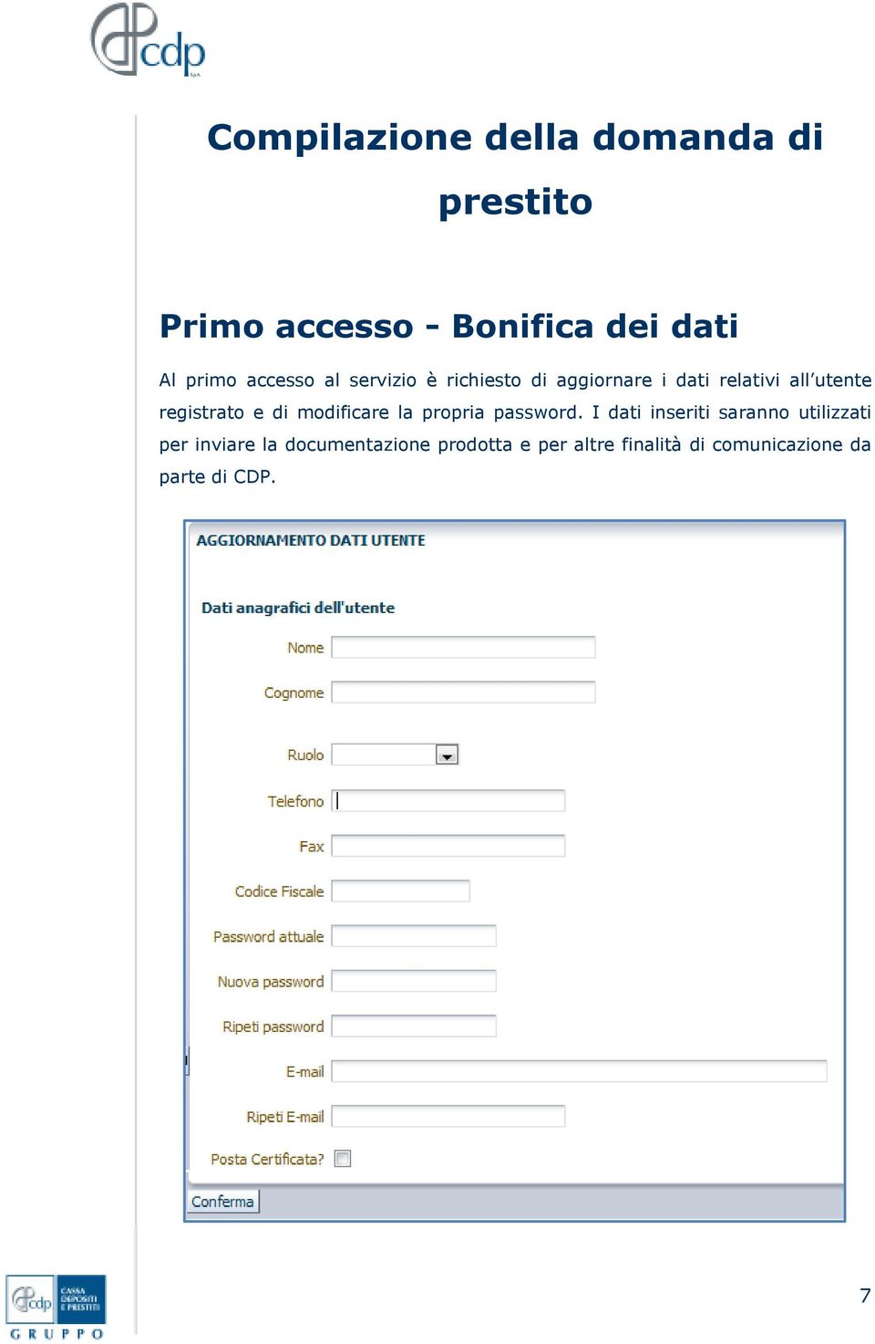 e di modificare la propria password.