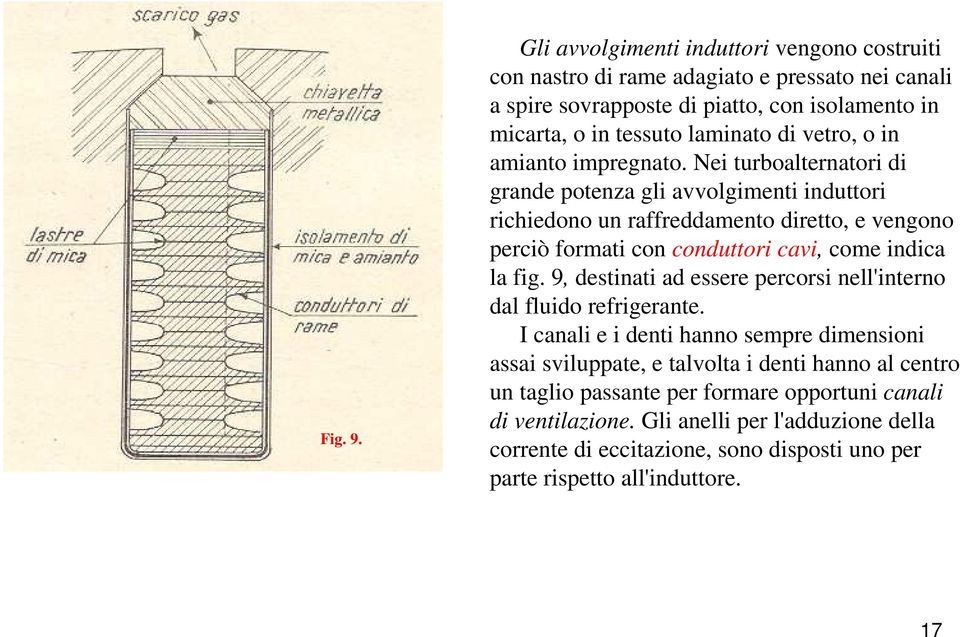 vetro, o in amianto impregnato.