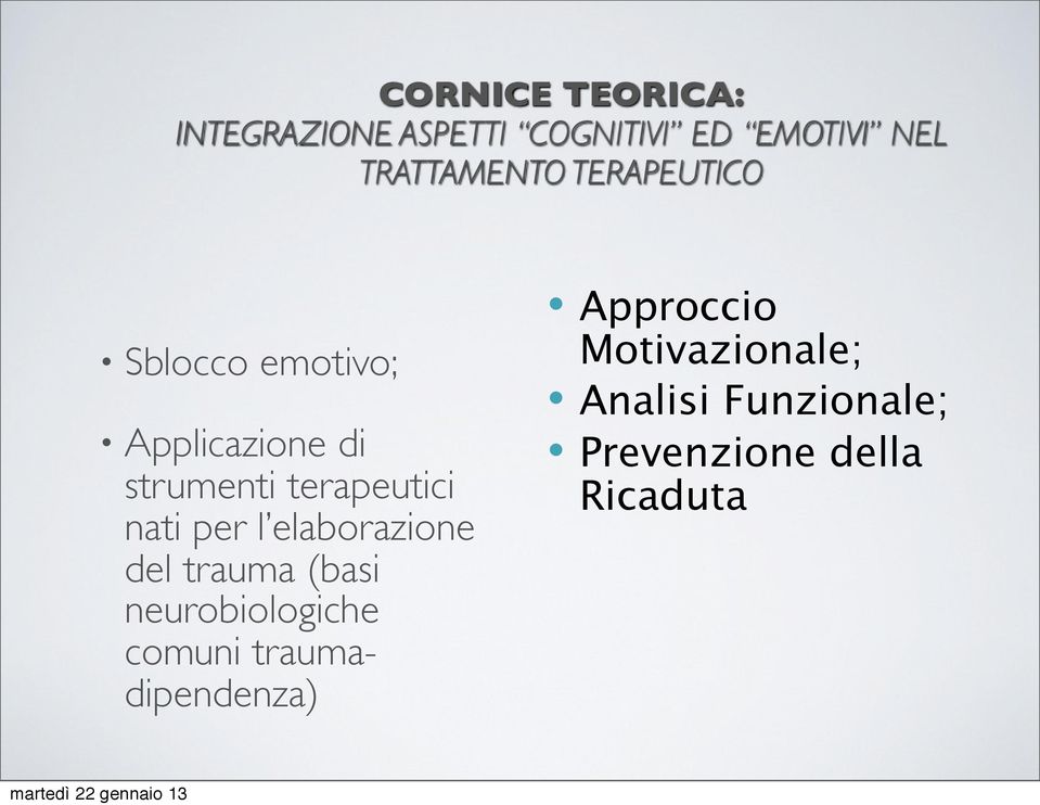 terapeutici nati per l elaborazione del trauma (basi neurobiologiche
