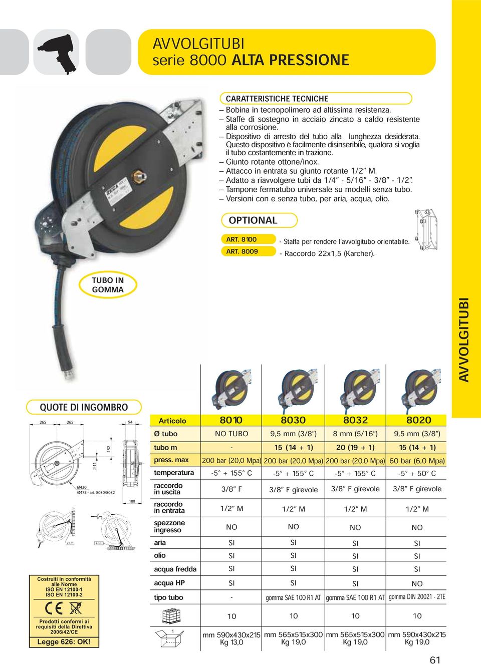 il tubo costantemente trazione. voglia Giunto Attacco rotante in entrata ottone/inox. Adatto a riavvolgere su tubi giunto da /4 rotante - 5/6 /2 M.