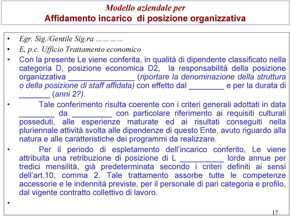 economica D2, la responsabilità della posizione organizzativa (riportare la denominazione della struttura o della posizione di staff affidata) 