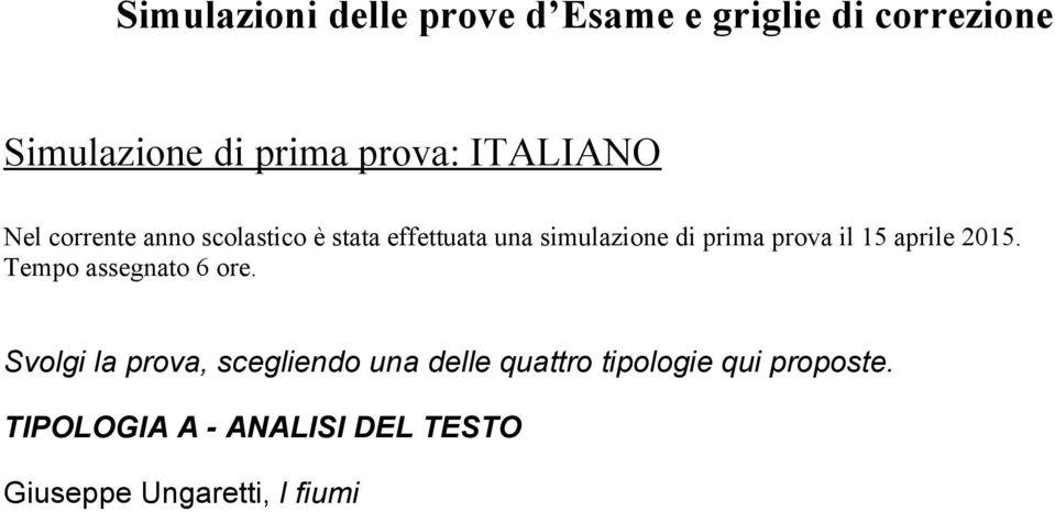 prova il 15 aprile 2015. Tempo assegnato 6 ore.