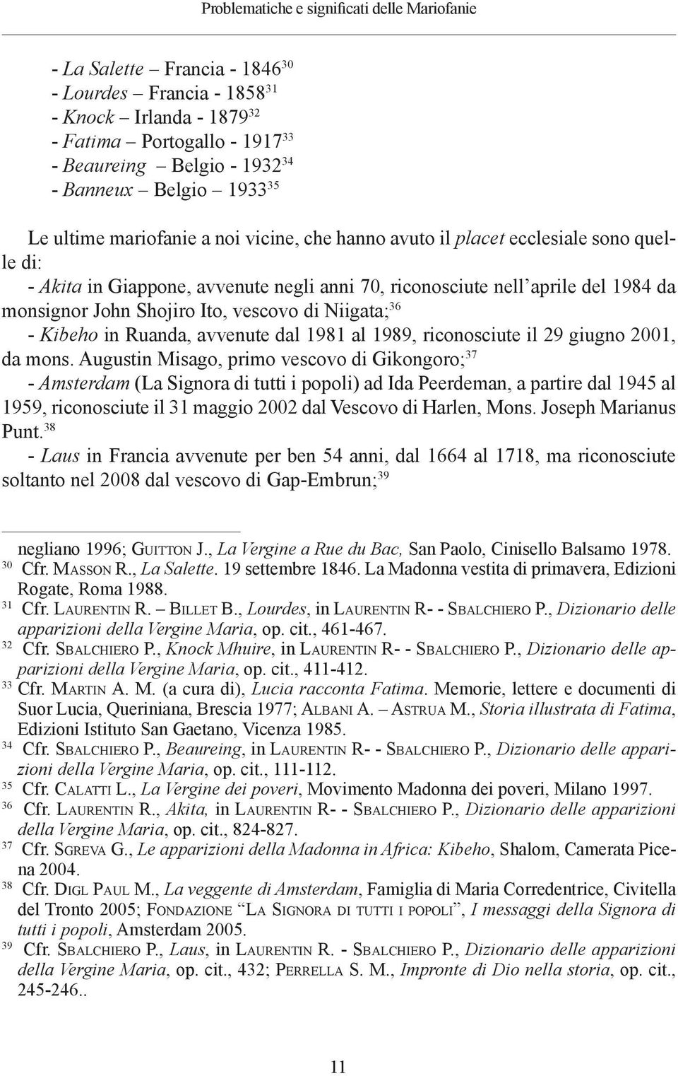 Shojiro Ito, vescovo di Niigata; 36 - Kibeho in Ruanda, avvenute dal 1981 al 1989, riconosciute il 29 giugno 2001, da mons.