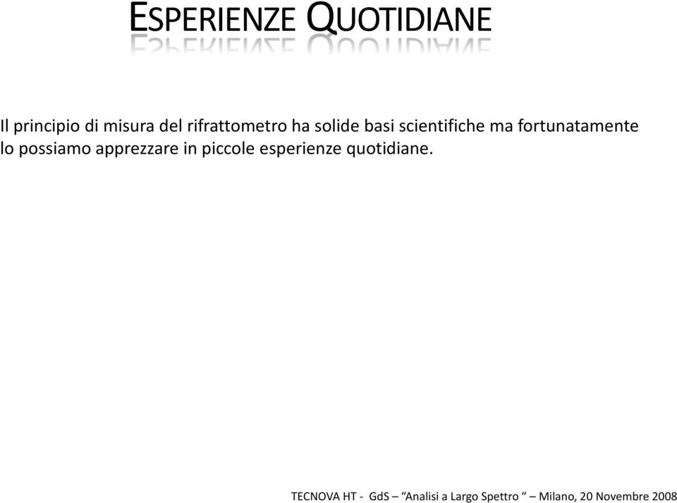 scientifiche ma fortunatamente lo