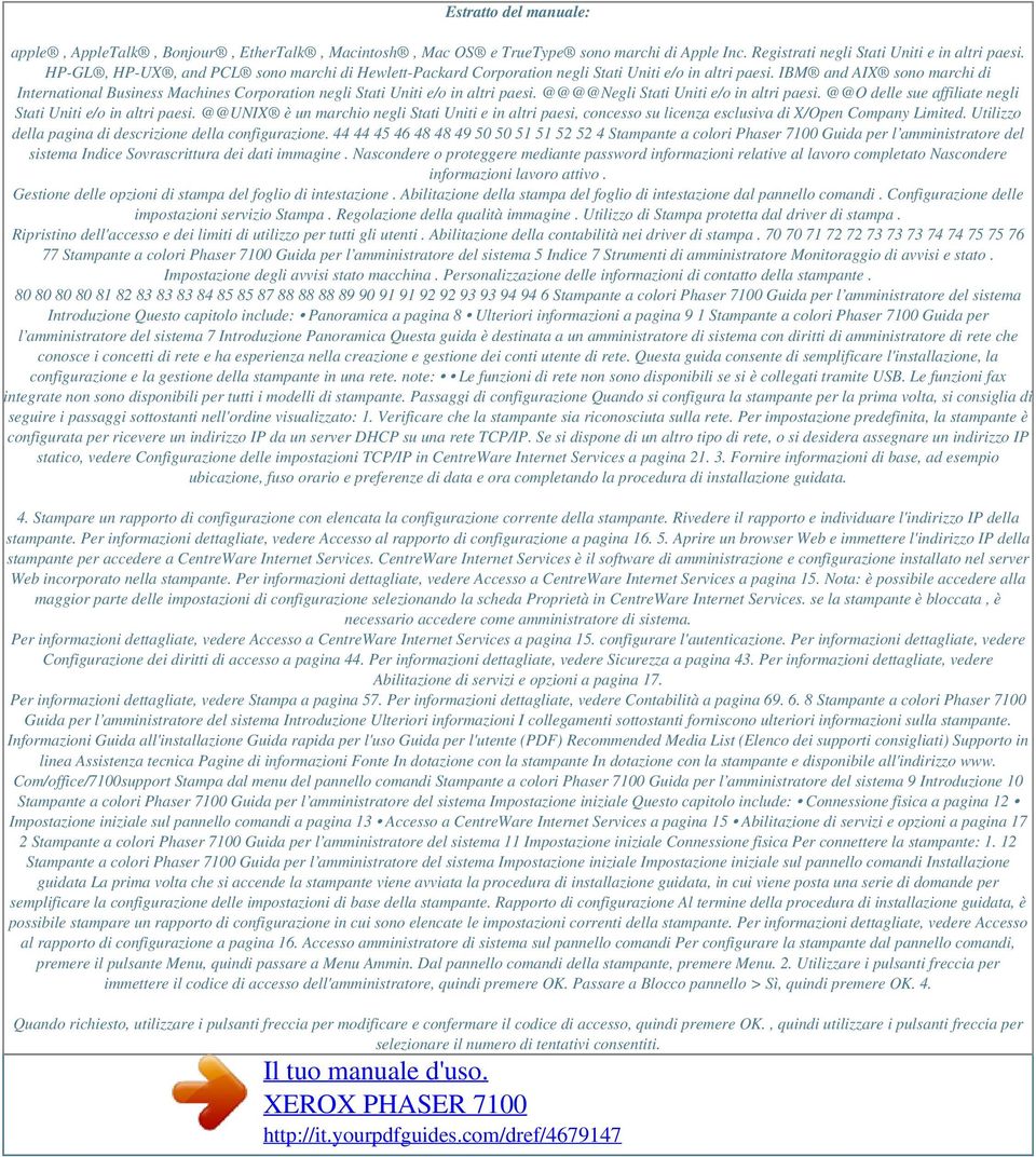 IBM and AIX sono marchi di International Business Machines Corporation negli Stati Uniti e/o in altri paesi. @@@@Negli Stati Uniti e/o in altri paesi.