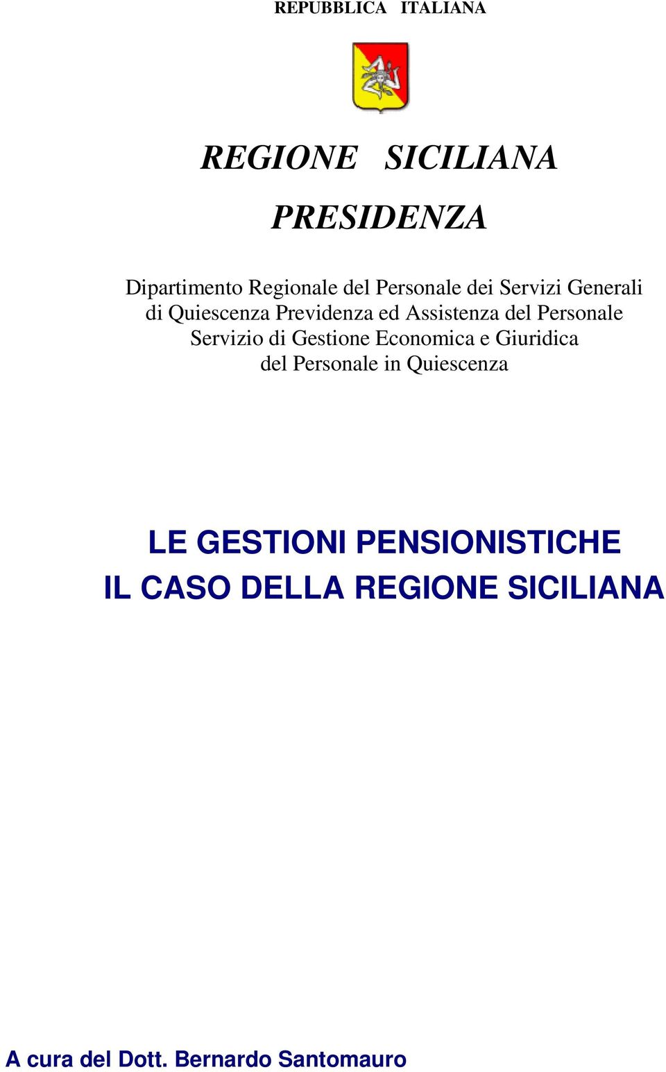 Personale Servizio di Gestione Economica e Giuridica del Personale in Quiescenza