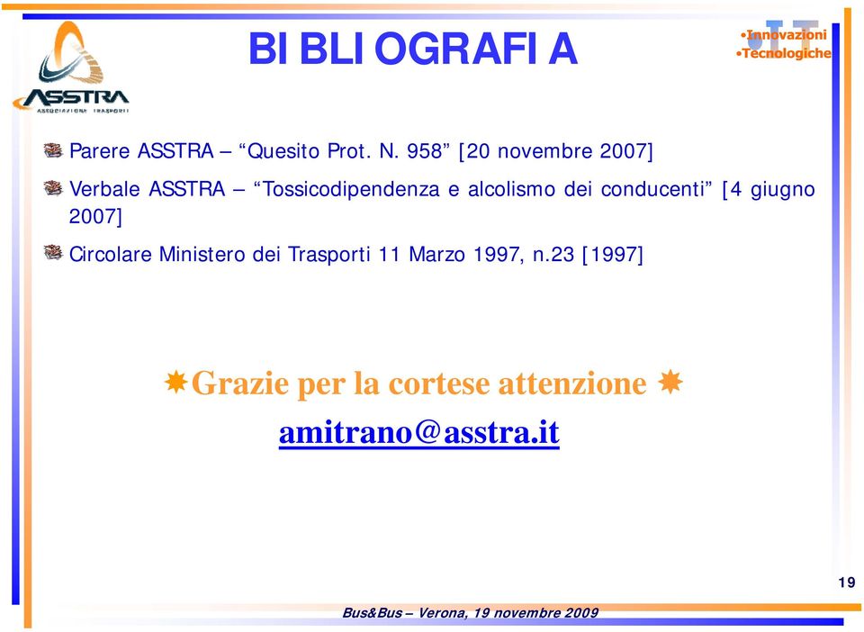 alcolismo dei conducenti [4 giugno 2007] Circolare Ministero dei