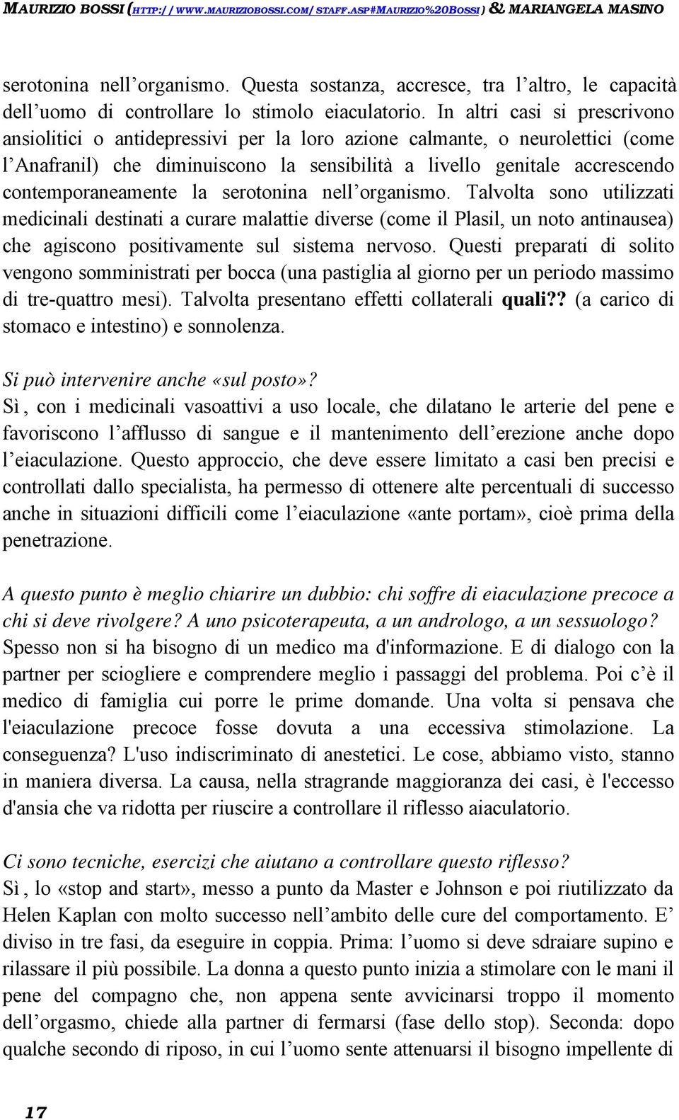 contemporaneamente la serotonina nell organismo.