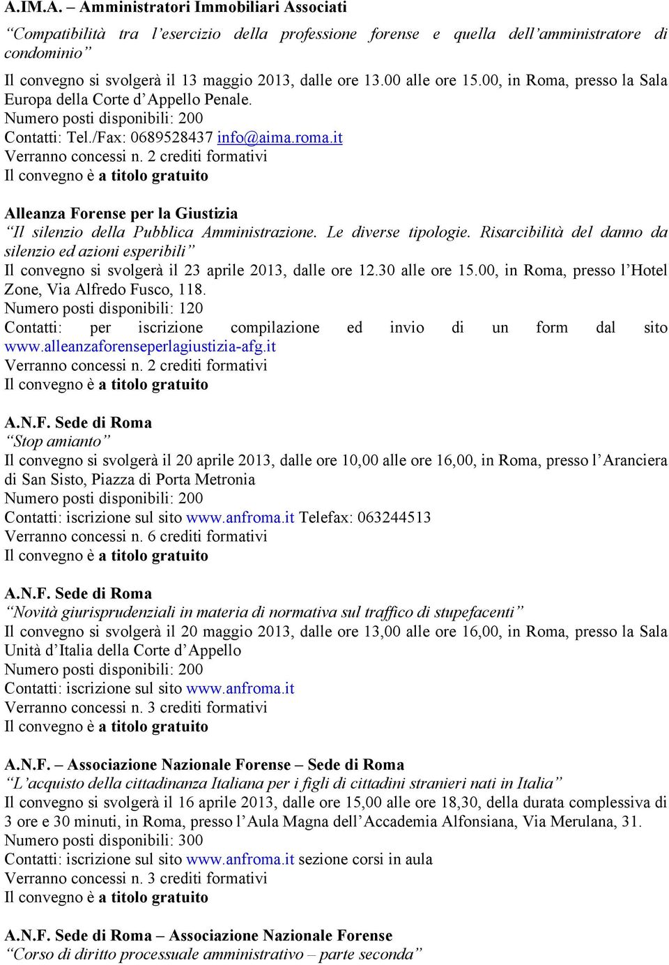 2 crediti formativi Alleanza Forense per la Giustizia Il silenzio della Pubblica Amministrazione. Le diverse tipologie.