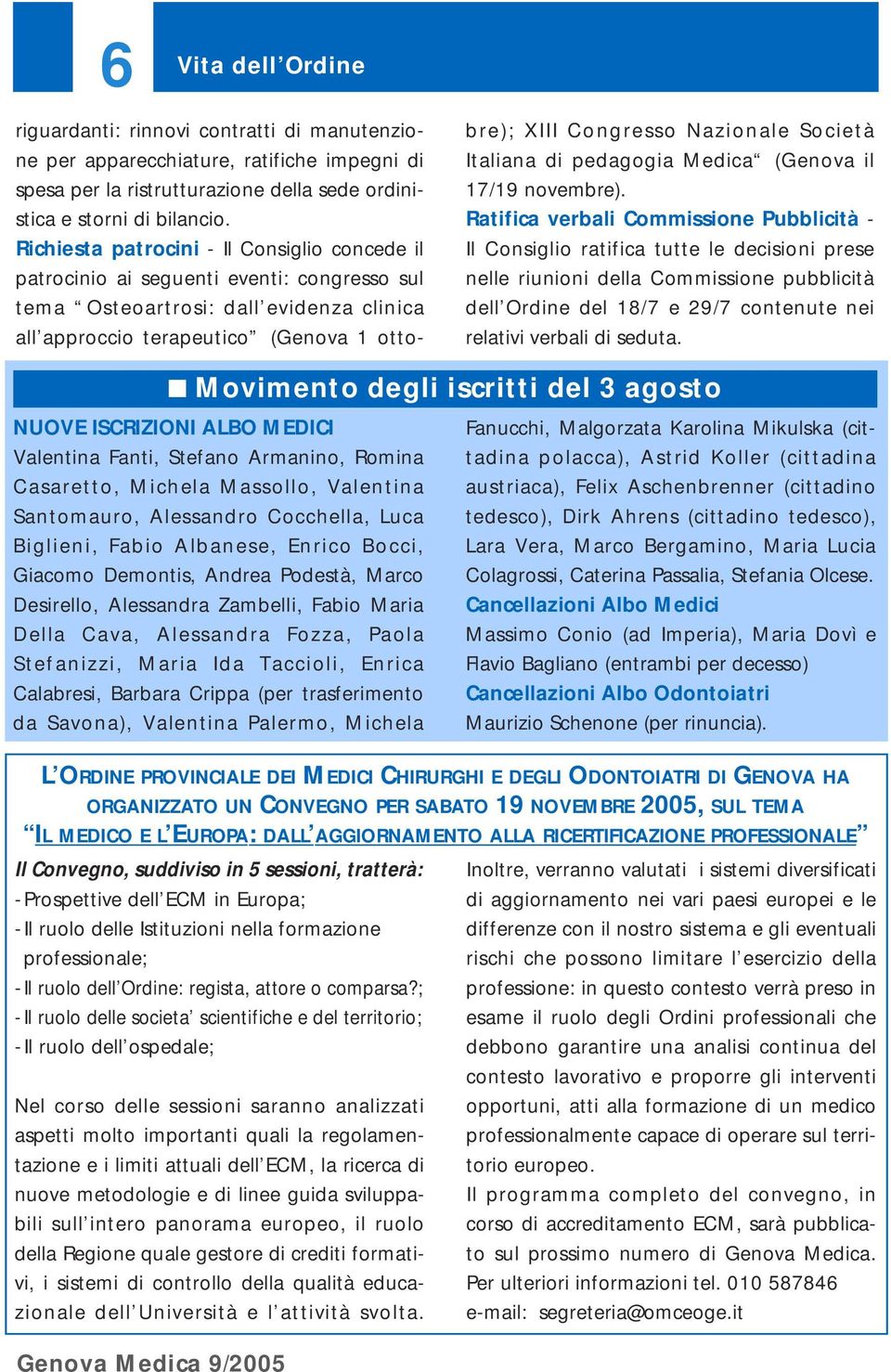 Nazionale Società Italiana di pedagogia Medica (Genova il 17/19 novembre).