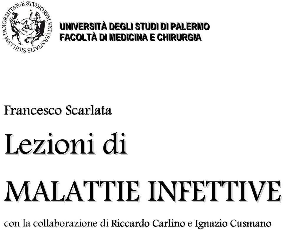 Lezioni di MALATTIE INFETTIVE con la