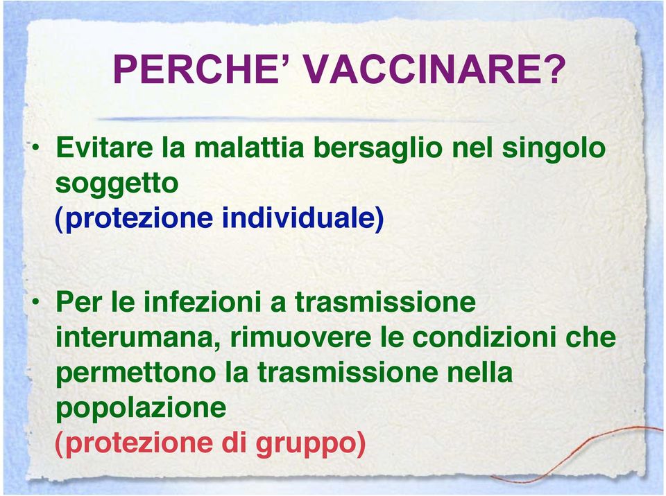 (protezione individuale) Per le infezioni a trasmissione