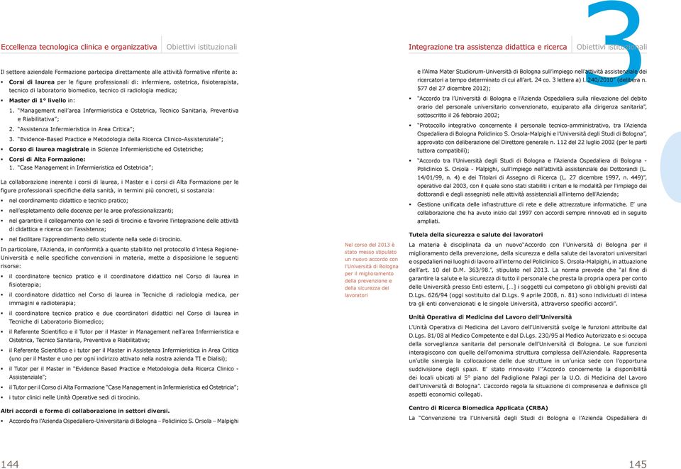 Management nell area Infermieristica e Ostetrica, Tecnico Sanitaria, Preventiva e Riabilitativa ; 2. Assistenza Infermieristica in Area Critica ;.