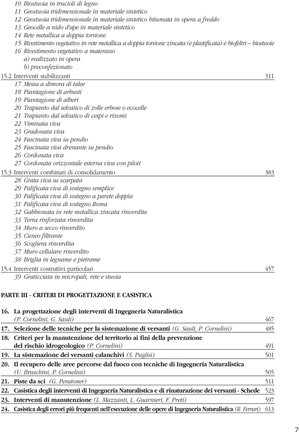 materasso a) realizzato in opera b) preconfezionato 15.