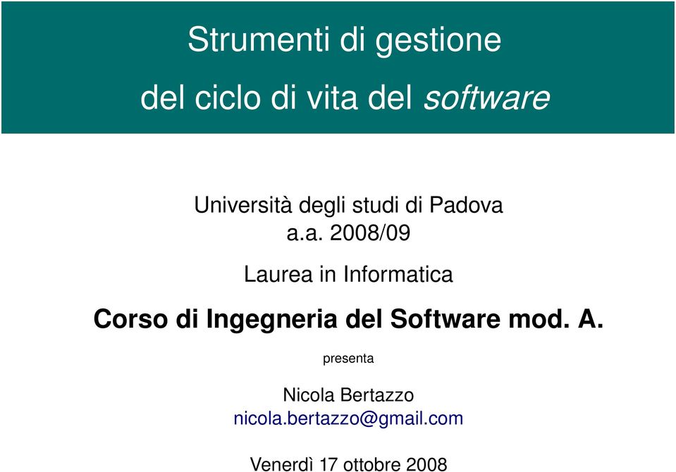 ova a.a. 2008/09 Laurea in Informatica Corso di Ingegneria