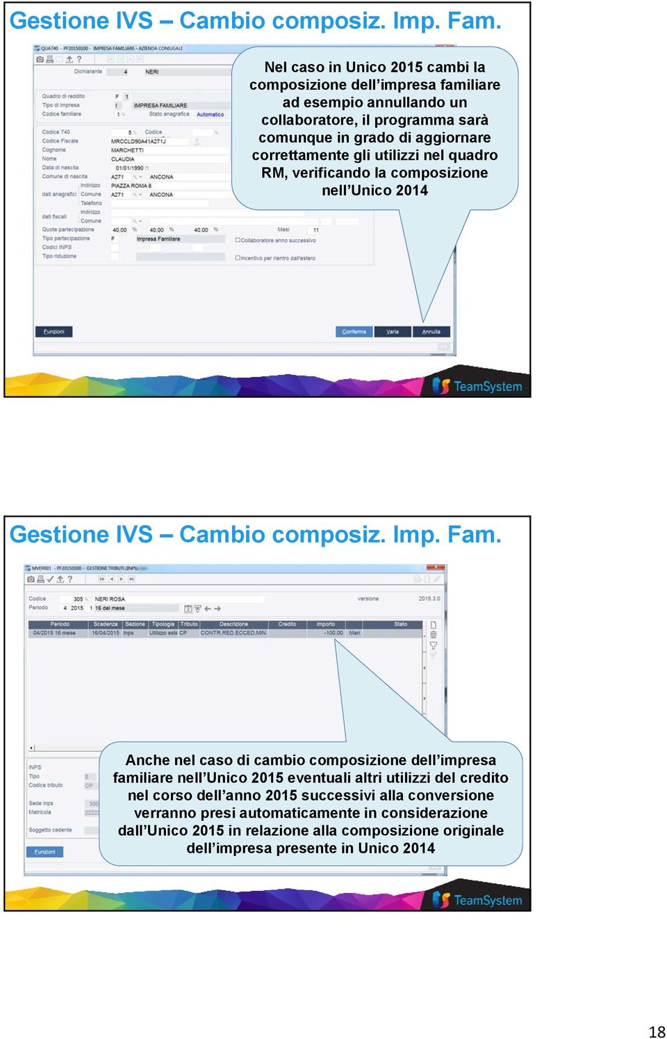 correttamente gli utilizzi nel quadro RM, verificando la composizione nell Unico 2014  Anche nel caso di cambio composizione dell impresa familiare nell Unico