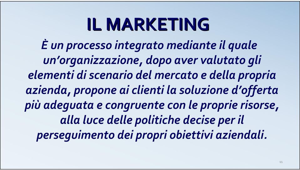 clienti la soluzione d offerta piùadeguata e congruente con le proprie risorse,