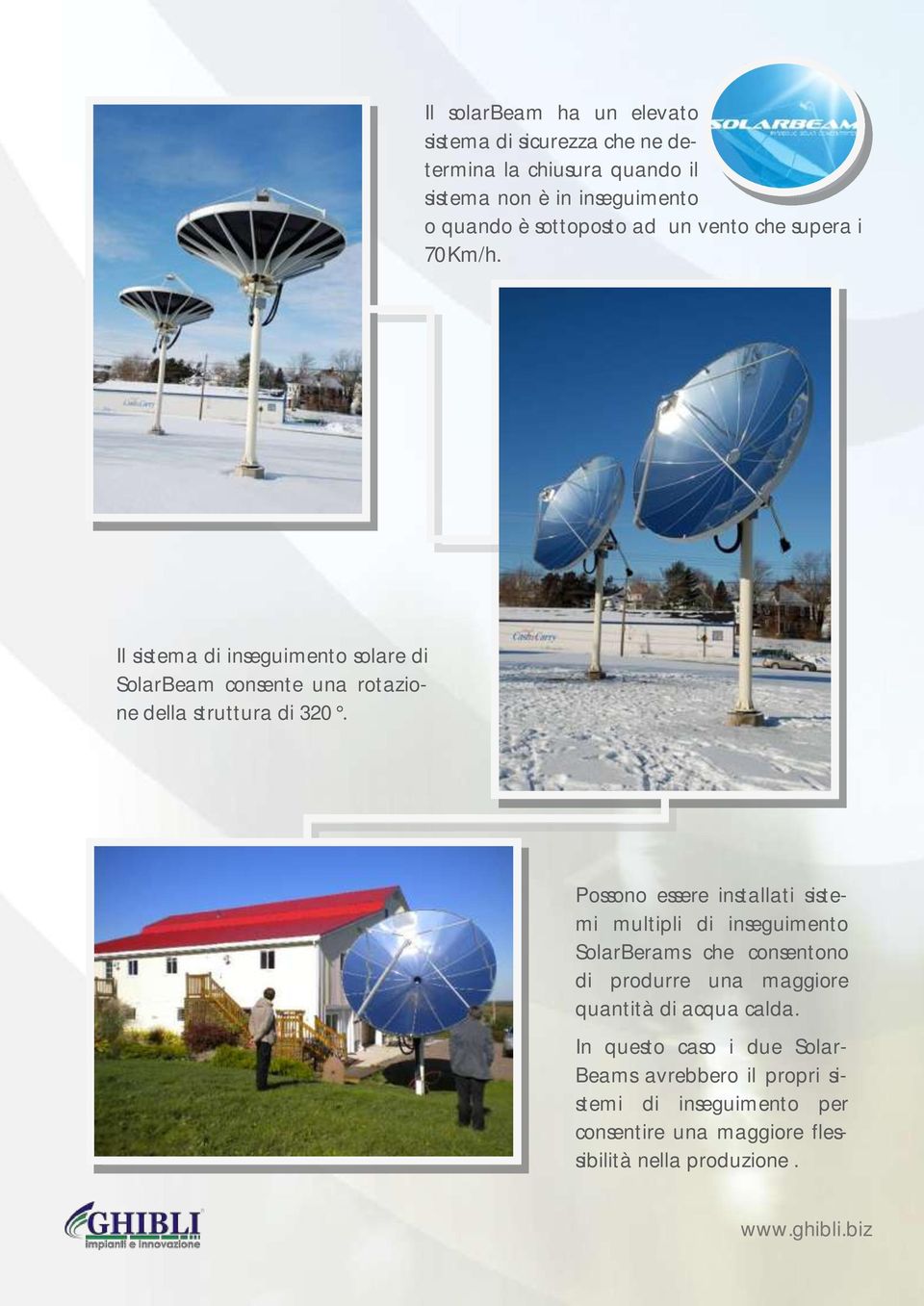 Il sistema di inseguimento solare di SolarBeam consente una rotazione della struttura di 320.