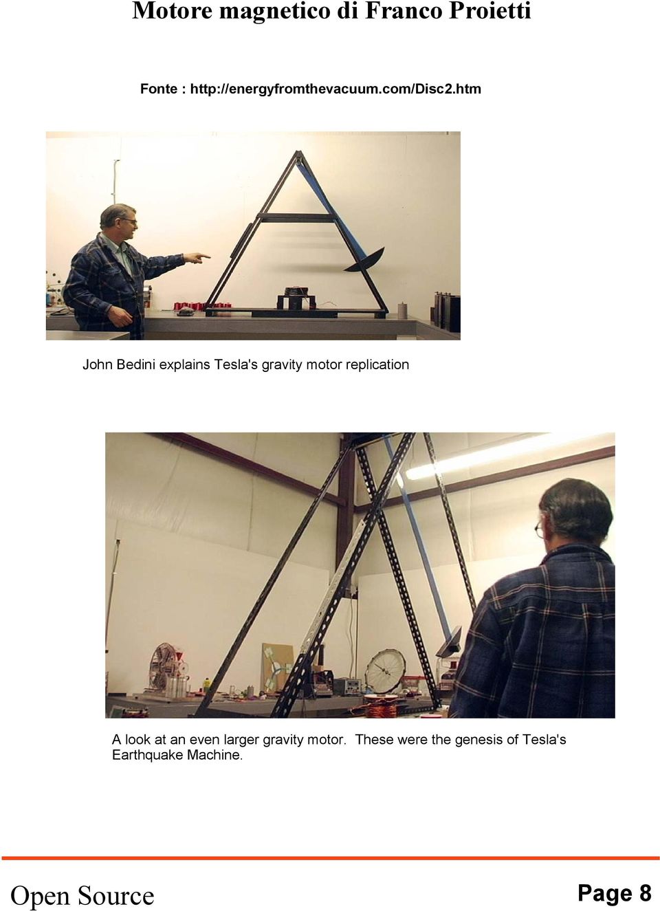 replication A look at an even larger gravity motor.