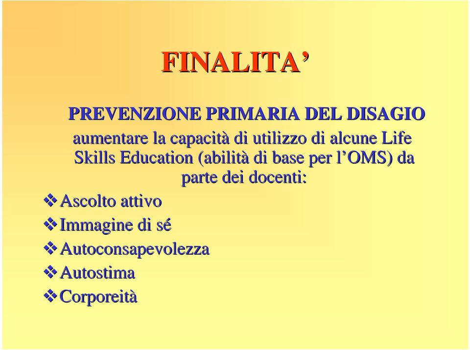 (abilità di base per l OMS) l da parte dei docenti: