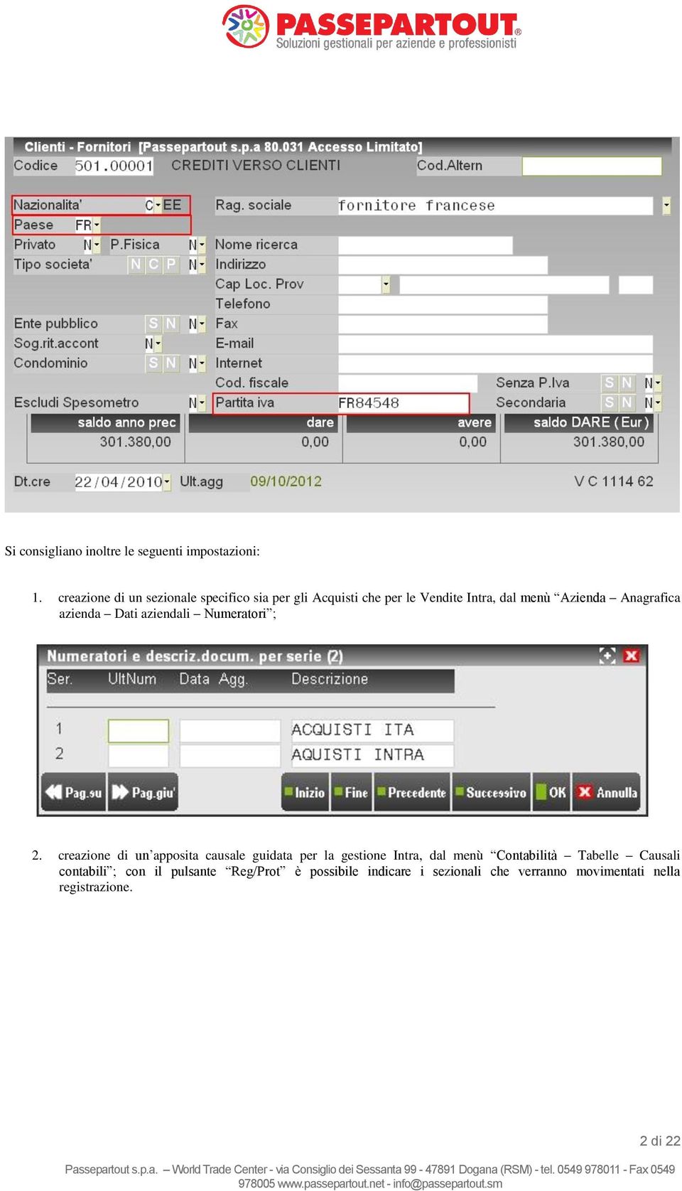 Anagrafica azienda Dati aziendali Numeratori ; 2.