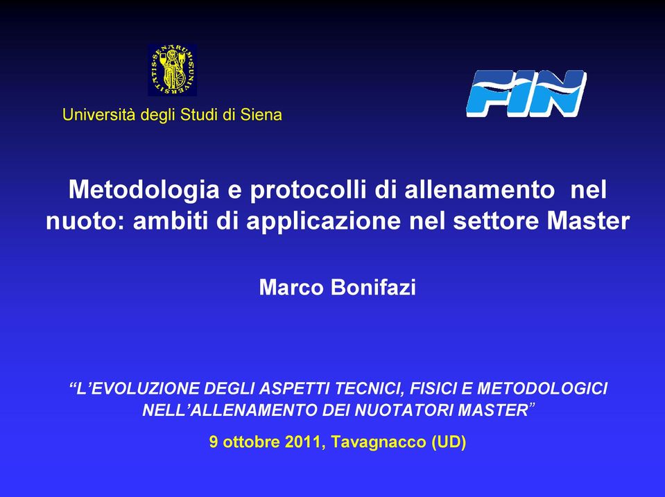 Marco Bonifazi L EVOLUZIONE DEGLI ASPETTI TECNICI, FISICI E