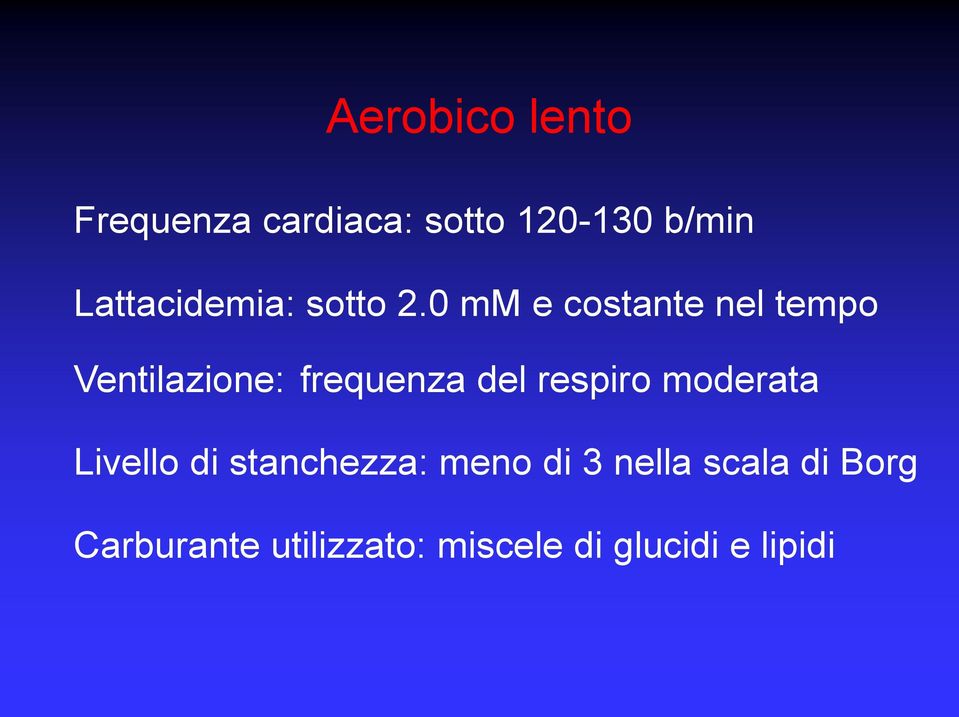 0 mm e costante nel tempo Ventilazione: frequenza del respiro