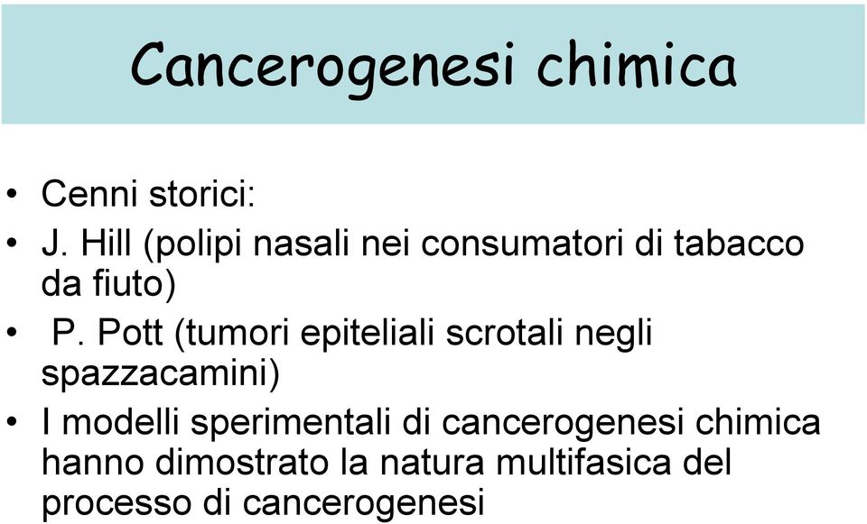 Pott (tumori epiteliali scrotali negli spazzacamini) I modelli