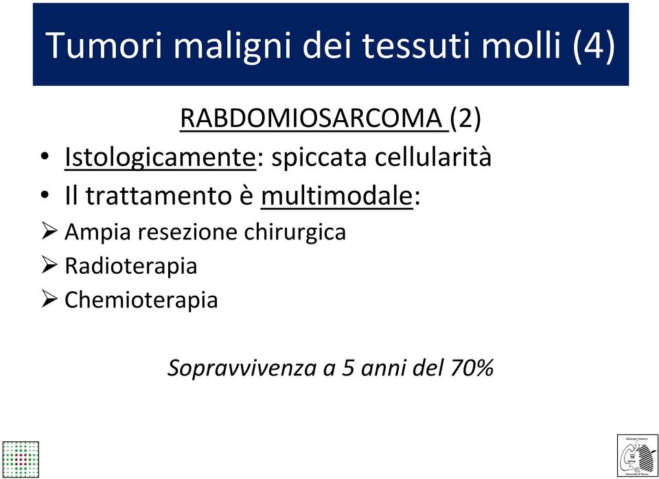 trattamento è multimodale: Ampia resezione