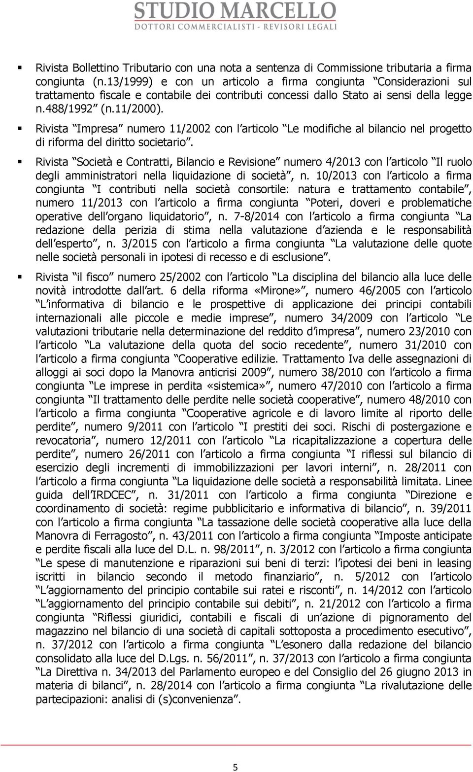 Rivista Impresa numero 11/2002 con l articolo Le modifiche al bilancio nel progetto di riforma del diritto societario.