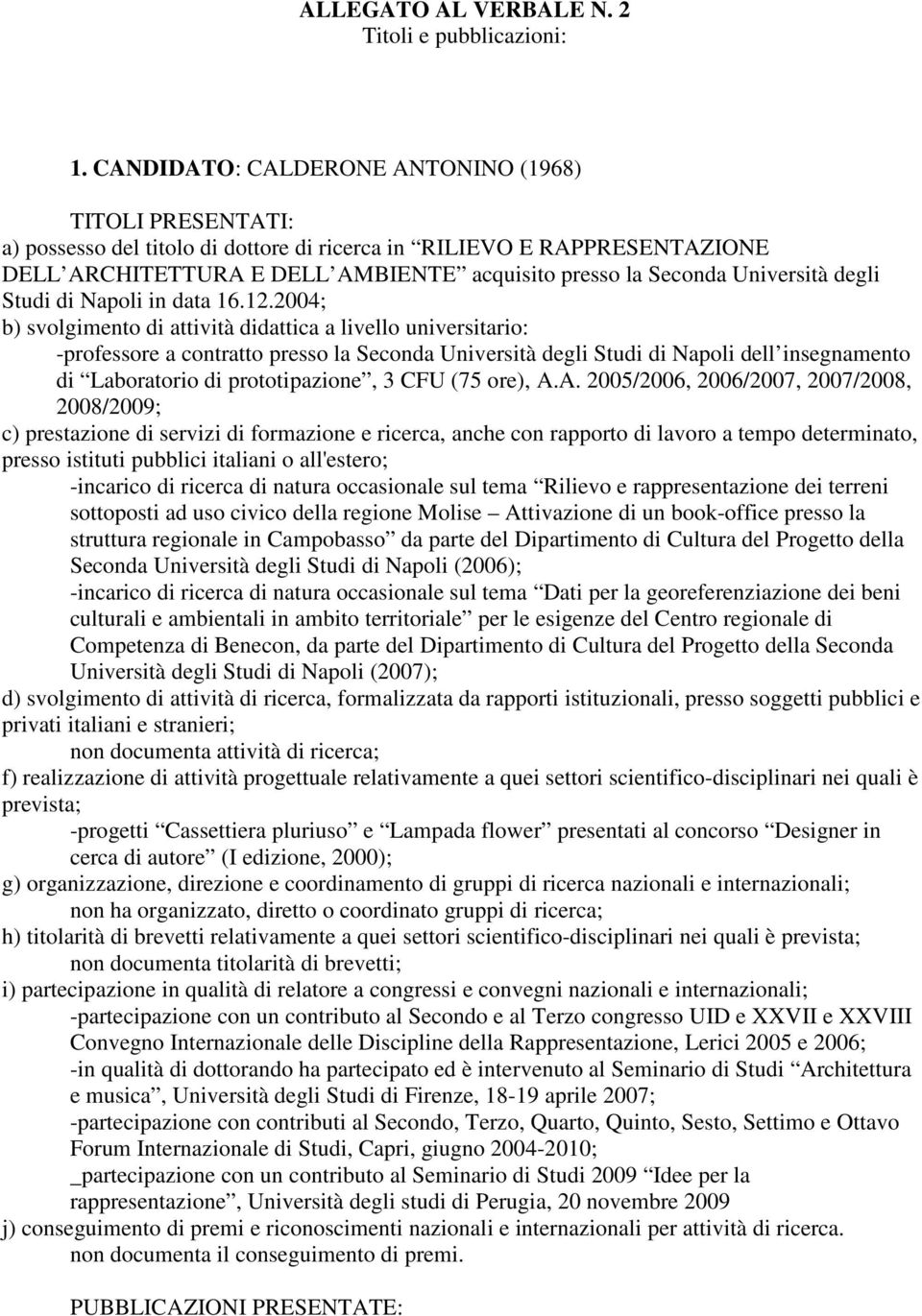 Università degli Studi di Napoli in data 16.12.